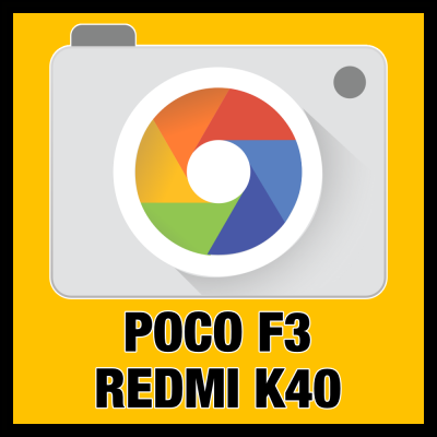 GCam for the Poco F3 / Redmi K40